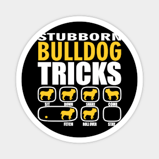 Stubborn Bulldog Tricks Magnet